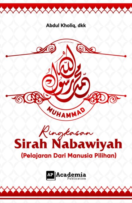 Ringkasan Sirah Nabawiyah: (Pelajaran dari Manusia Pilihan)