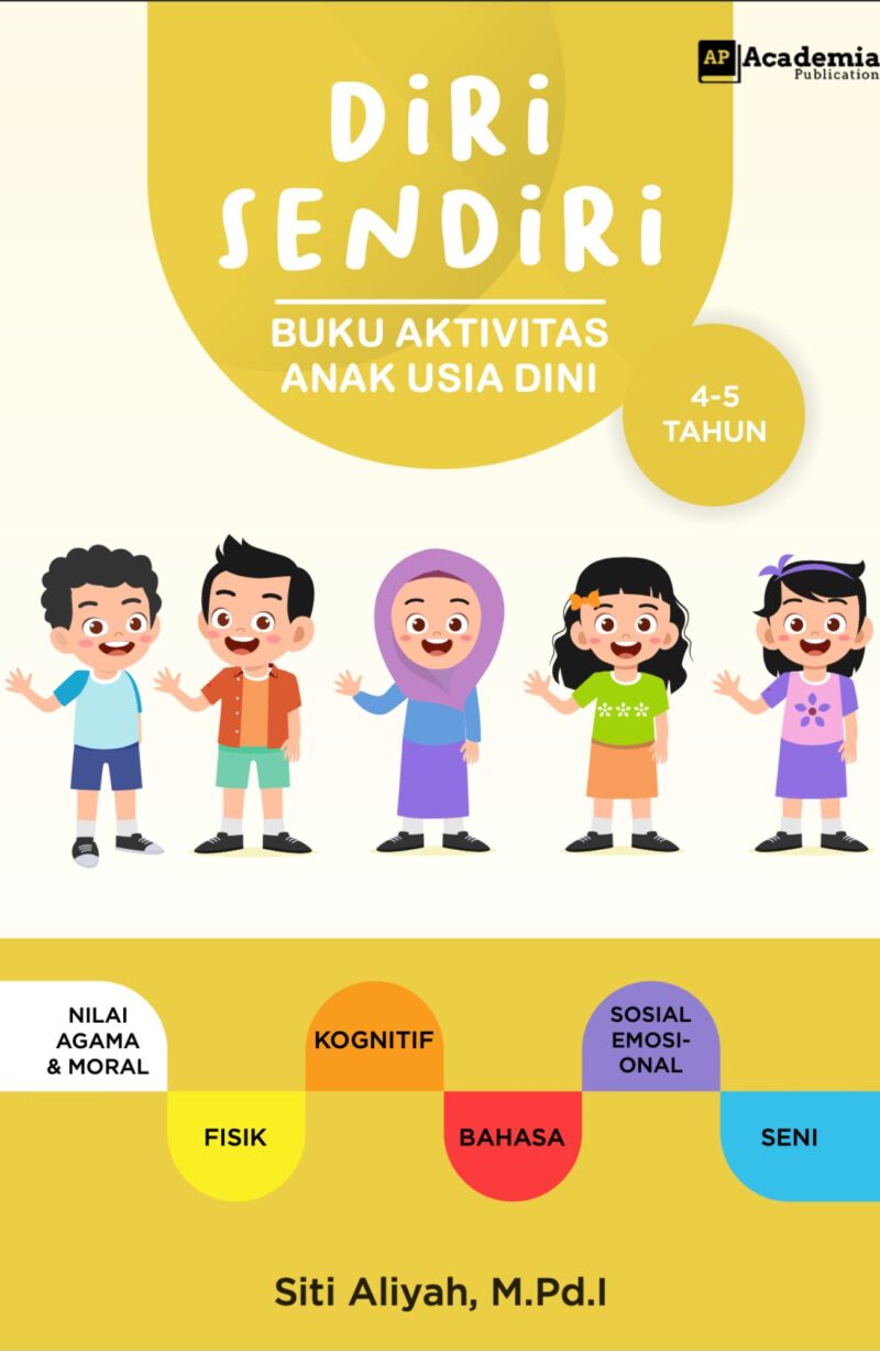 Diri Sendiri: Buku Aktivitas Anak Usia Dini