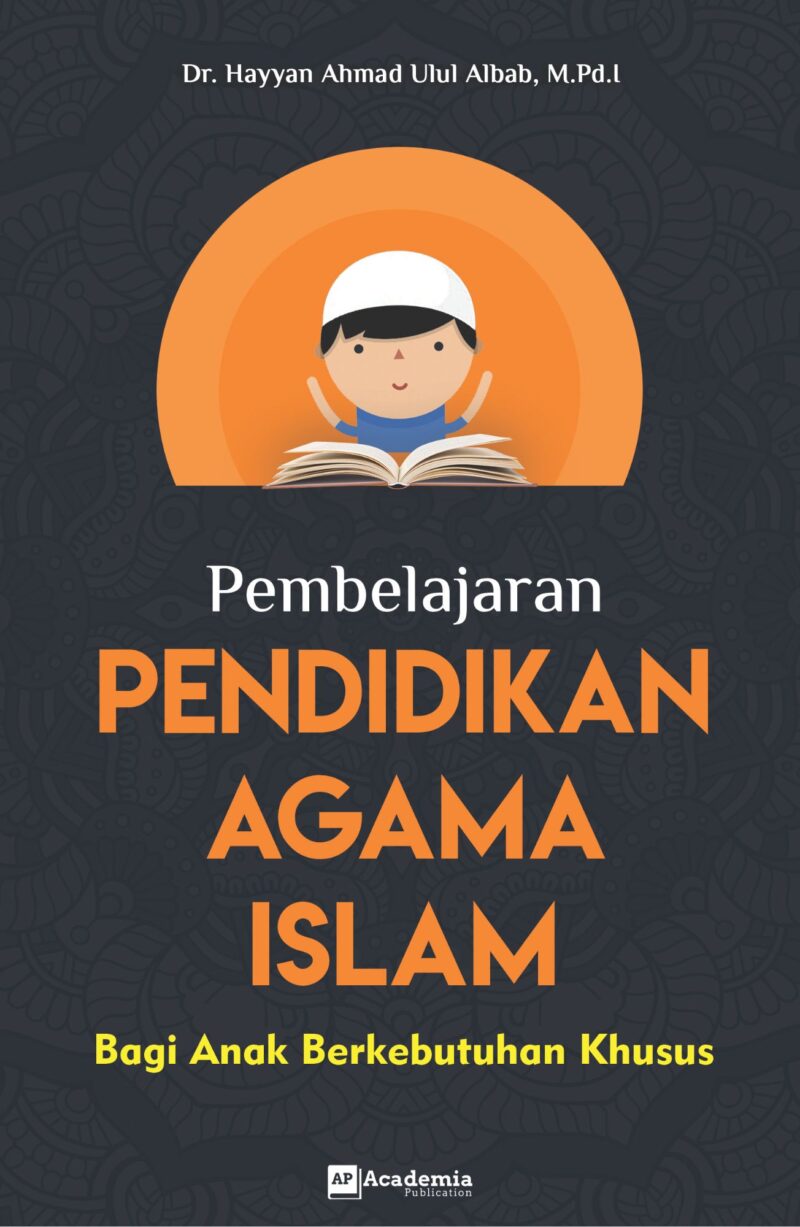 Pembelajaran Pendidikan Agama Islam Bagi Anak Berkebutuhan Khusus