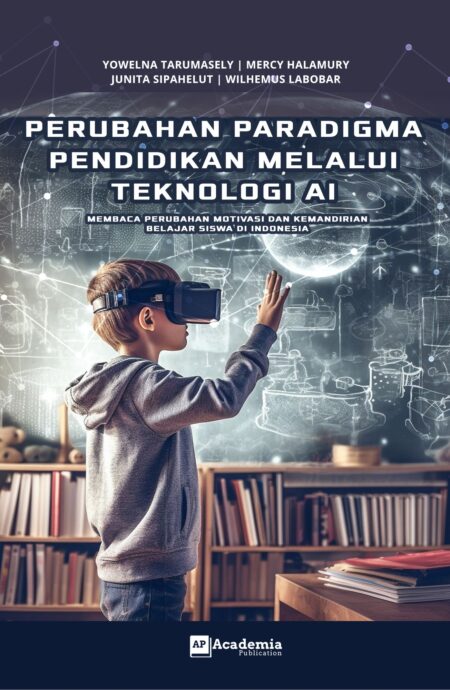 Perubahan Paradigma Pendidikan Melalui Teknologi AI; Membaca Perubahan Motivasi dan Kemandirian Belajar Siswa di Indonesia