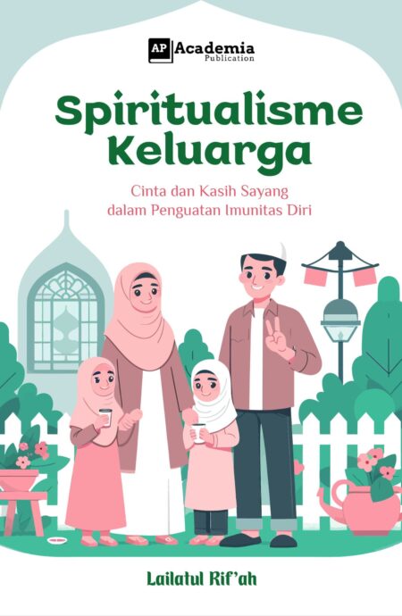 Spiritualisme keluarga : cinta dan kasih dalam penguatan imunitas diri