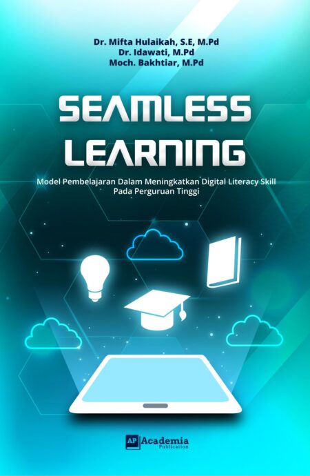 Seamless Learning: Model Pembelajaran Dalam Meningkatkan Digital Literacy Skill Pada Perguruan Tinggi