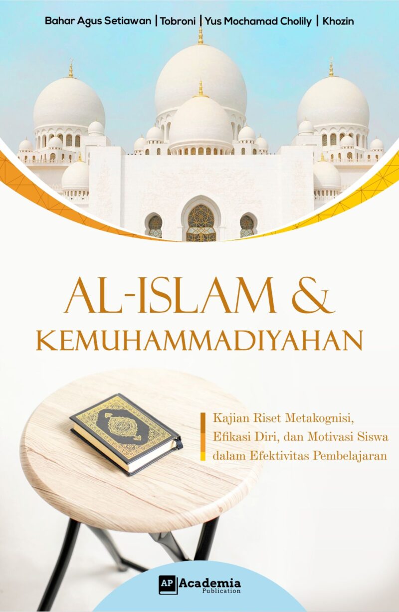 Al-Islam dan Kemuhammadiyahan; Kajian Riset Metakognisi, Efikasi Diri, dan Motivasi Siswa dalam Efektivitas Pembelajaran