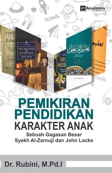 PEMIKIRAN PENDIDIKAN KARAKTER ANAK (Sebuah Gagasan Besar Al-Zarnuji dan John Locke)