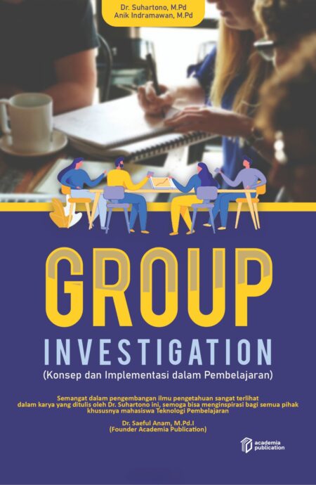Group Investigation; Konsep dan Implementasi dalam Pembelajaran