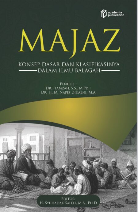 MAJAZ; Konsep Dasar dan Klasifikasinya dalam Ilmu Balagah