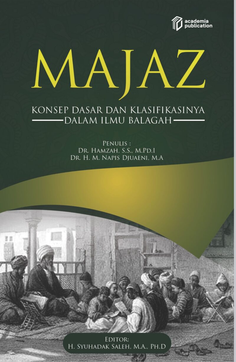 MAJAZ; Konsep Dasar dan Klasifikasinya dalam Ilmu Balagah