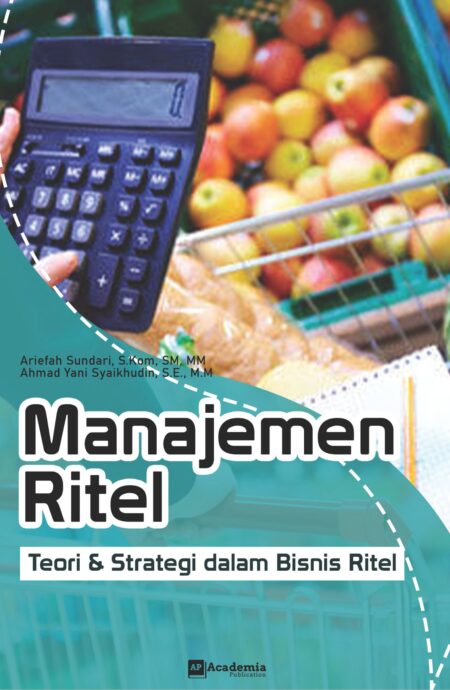 Manajemen Ritel (Teori dan Strategi dalam Bisnis Ritel)