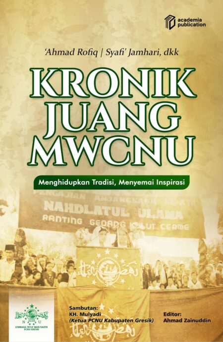 Kronik Juang MWCNU: Menghidupkan Tradisi, Menyemai Inspirasi