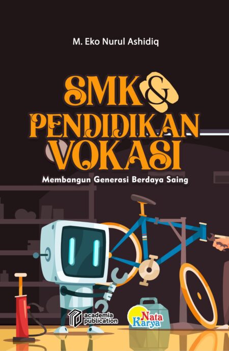 SMK & Pendidikan Vokasi: Membangun Generasi Berdaya Saing