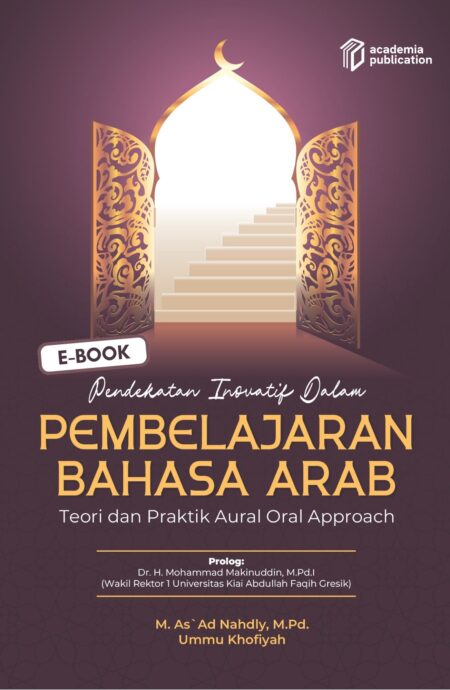 Pendekatan Inovatif dalam Pembelajaran Bahasa Arab: Teori dan Praktik Aural Oral Approach