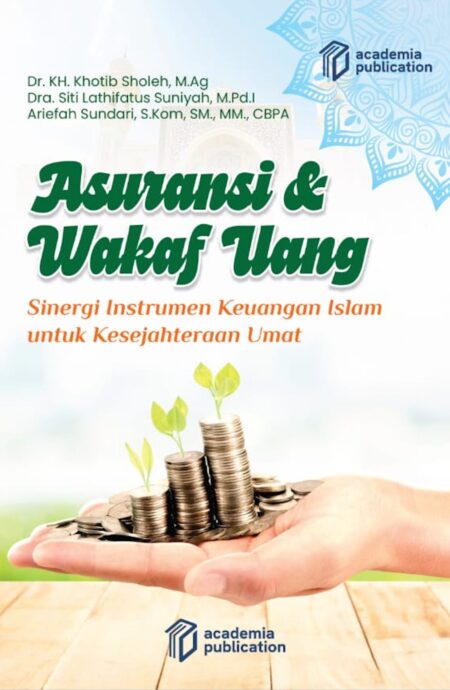 Asuransi dan Wakaf Uang: Sinergi Instrumen Keuangan Islam untuk Kesejahteraan Umat