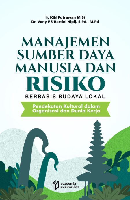 Manajemen Sumber Daya Manusia dan Risiko berbasis Budaya Lokak: Pendekatan Kultural dalam Organisasi dan Dunia Kerja