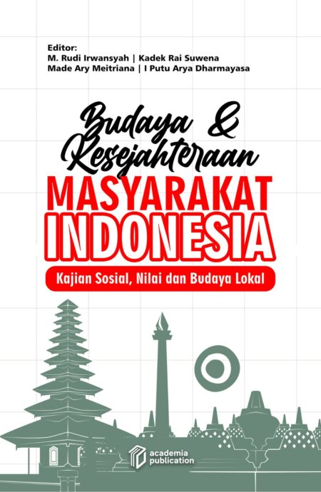 Budaya dan Kesejahteraan Masyarakat Indonesia_Kajian Sosial, Nilai dan Budaya Lokal