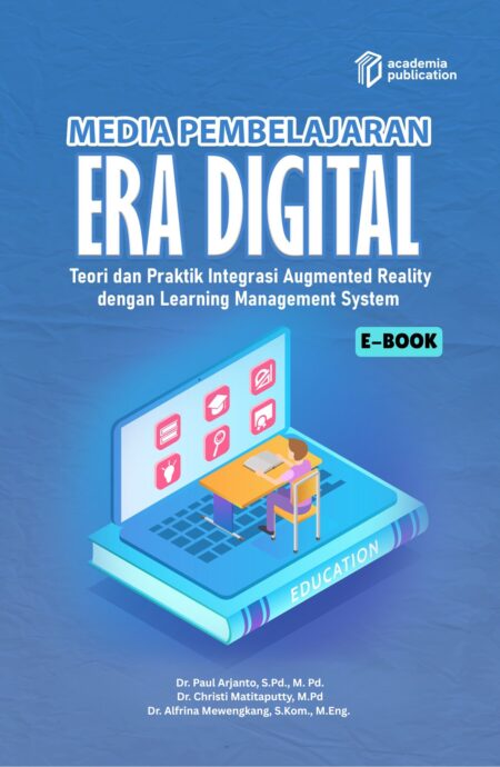 Media Pembelajaran Era Digital_Teori dan Praktik Integrasi Augmented Reality dengan Learning Management System