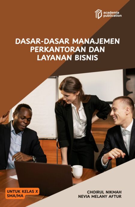 Dasar-Dasar Manajemen Perkantoran dan Layanan Bisnis untuk Kelas X SMA/MA