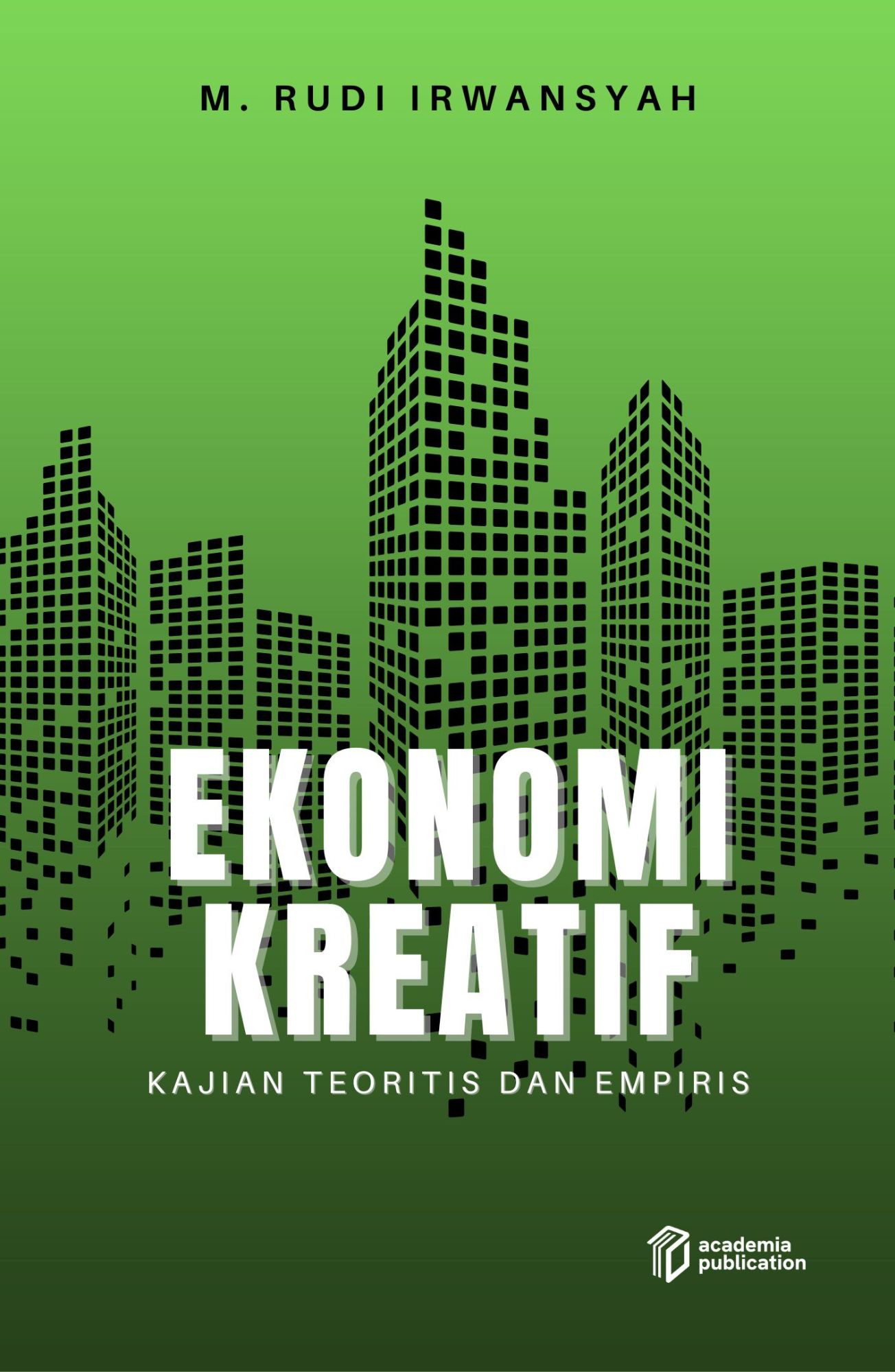 Ekonomi Kreatif: Studi Teoritis dan Empiris